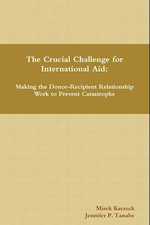 The Crucial Challenge for International Aid