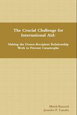 The Crucial Challenge for International Aid