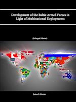 Development of the Baltic Armed Forces in Light of Multinational Deployments (Enlarged Edition)