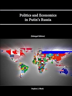 Politics and Economics in Putin's Russia (Enlarged Edition)