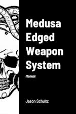 Medusa Edged Weapon System