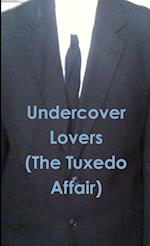 Undercover Lovers (The Tuxedo Affair) 