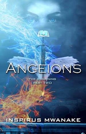 Angeions: The Beginning: Part 2