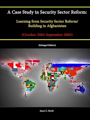 A   Case Study in Security Sector Reform