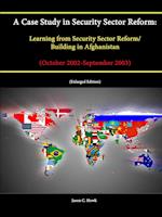 A   Case Study in Security Sector Reform