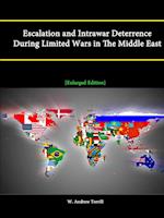 Escalation and Intrawar Deterrence During Limited Wars in the Middle East [Enlarged Edition]