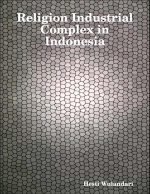 Religion Industrial Complex in Indonesia