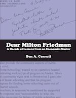 Dear Milton Friedman