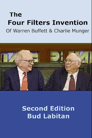 The Four Filters Invention of Warren Buffett and Charlie Munger  ( Second Edition )