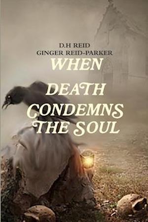 WHEN DEATH CONDEMNS THE SOUL