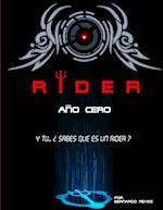 Rider, Año Cero