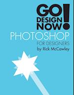 Go Design Now! Photoshop for Designers