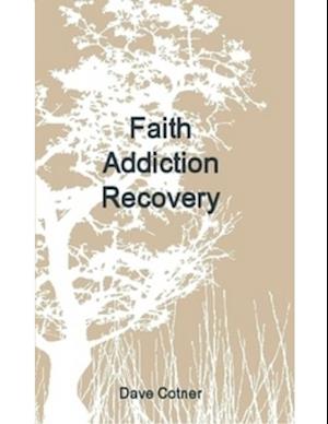 Faith Addiction Recovery