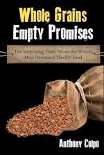 Whole Grains, Empty Promises