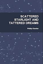 Scattered Starlight and Tattered Dreams