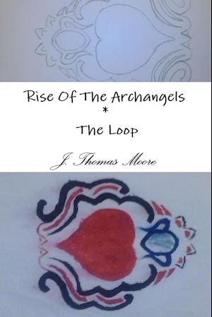 Rise of the Archangels * the Loop