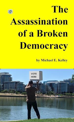 The Assassination of a Broken Democracy