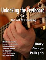 Unlocking the Fretboard & The Art of Fingering 