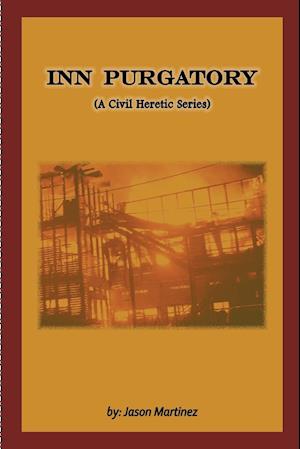 Inn Purgatory (A Civil Heretic Series)