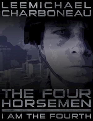 Four Horsemen Part I: I Am the Fourth