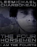 Four Horsemen Part I: I Am the Fourth