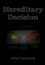 Hereditary Decision