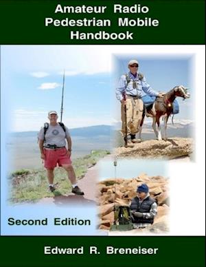 Amateur Radio Pedestrian Mobile Handbook: Second Edition