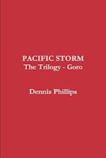 Pacific Storm Trilogy - Goro 