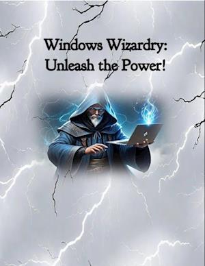 Windows Wizardry: Unleash the Power!