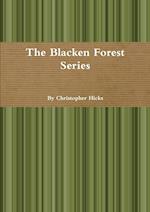 The Blacken Forest Series 