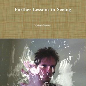 Further Lessons in Seeing