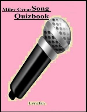 Miley Cyrus Song Quizbook