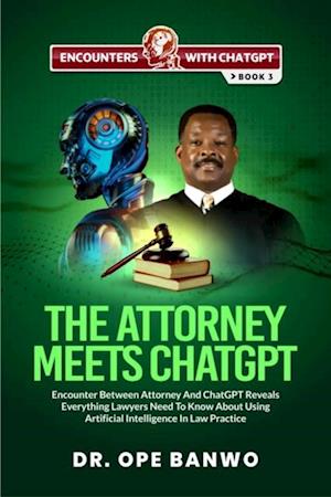 THE ATTORNEY MEETS CHATGPT