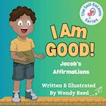 I Am Good! Jacob's Affirmations