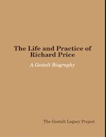 Life and Practice of Richard Price: A Gestalt Biography