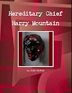 Hereditary Chief Harry Mountain