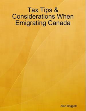 Tax Tips & Considerations When Emigrating Canada