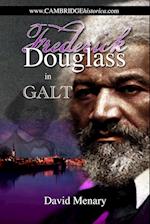 Frederick Douglass in Galt