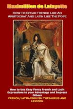 How to Speak French Like an Aristocrat and Latin Like the Pope