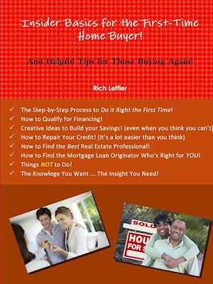 Insider Basics for the First-Time Home Buyer!