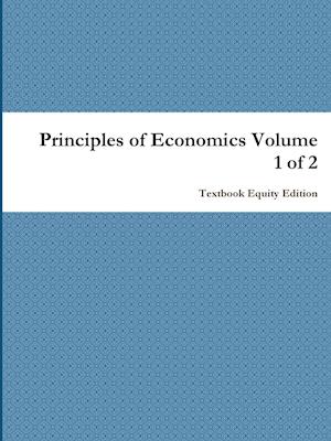 Principles of Economics Volume 1 of 2