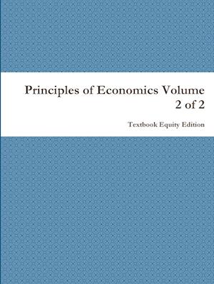 Principles of Economics Volume 2 of 2