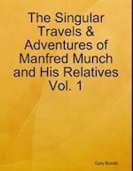 Singular Travels & Adventures of Manfred Munch and His Relatives Vol. 1