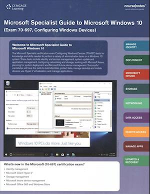 CourseNotes for Wright/Plesniarski's Microsoft Specialist Guide to  Microsoft Windows 10 (Exam 70-697, Configuring Windows Devices)