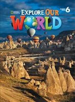 Explore Our World 6