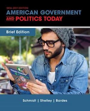 Cengage Advantage Books: American Government and Politics Today, Brief Edition