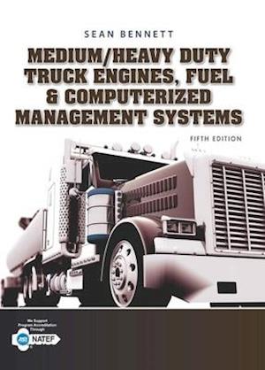 Student Workbook for Bennett's Medium/Heavy Duty Truck Engines, Fuel & Computerized Management Systems, 5th