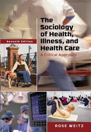 The Sociology of Health, Illness, and Health Care