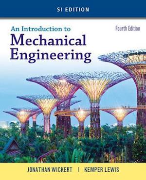 An Introduction to Mechanical Engineering, SI Edition