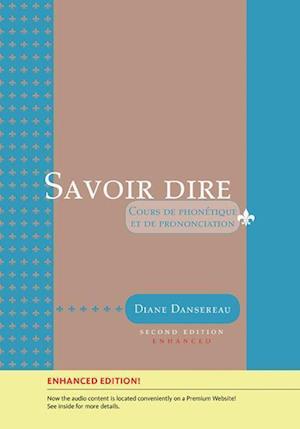 Savoir dire, Enhanced 2nd Edition (with Premium Web Site Printed Access Card)